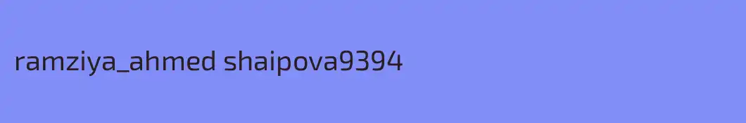 ramziya_ahmed shaipova9394
